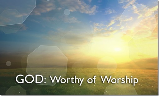 God-Worthy-of-Worship